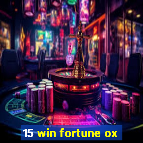 15 win fortune ox